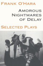 Amorous Nightmares of Delay (PAJ Books)