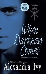 When Darkness Comes (Guardians of Eternity, Bk 1)