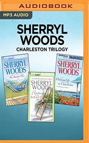 Sherryl Woods Charleston Trilogy: The Backup Plan, Flirting with Disaster, Waking Up in Charleston