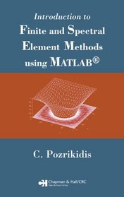 Introduction to Finite and Spectral Element Methods using MATLAB