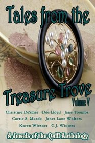 Tales from the Treasure Trove, Volume V, A Jewels of the Quill Anthology