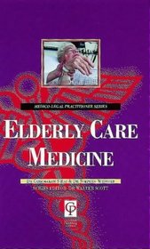 Elderly Care Medicine For Lawyers (Medic0-Legal Practitioner Series)