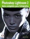 Adobe Photoshop Lightroom: Guia Completa Para Fotografos/ Complete Guide for Photographers (Spanish Edition)