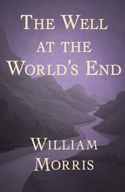 The Well at the World's End - ILLUSTRATED