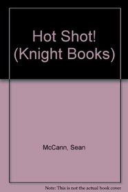 Hot Shot! (Knight Books)