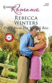 Crazy About Her Spanish Boss (Nine to Five) (Harlequin Romance, No 4049)