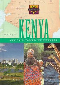 Kenya: Africa's Tamed Wilderness (Discovering Our Heritage)