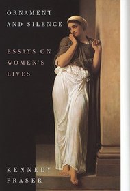 Ornament and Silence : Essays on Women's Lives, from Virginia Woolf to Germaine Greer