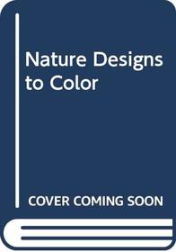 Nature Designs to Color