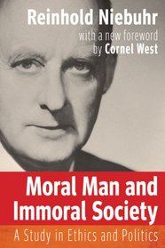 Moral Man and Immoral Society: A Study in Ethics and Politics (Library of Theological Ethics)
