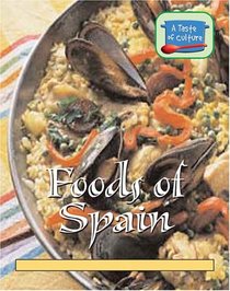 Foods of Spain (A Taste of Culture)