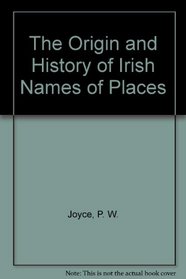 The Origin and History of Irish Names of Places, Set