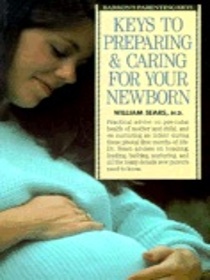 Keys to Preparing and Caring for Your Newborn (Parenting Keys Series)
