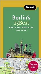 Fodor's Berlin's 25 Best, 7th Edition