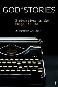 Godstories: Explorations in the Gospel of God