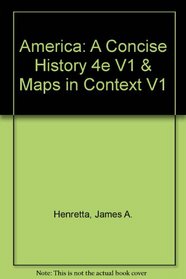America: A Concise History 4e  V1 & Maps in Context V1