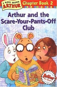 Arthur and the Scare-Your-Pants-Off-Club (Arthur Chapter Bk 2)