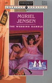 The Wedding Gamble (Weddings, Inc., Bk 4) (Harlequin American Romance, No 549)