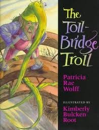 The Toll-Bridge Troll by Patricia Rae Wolff