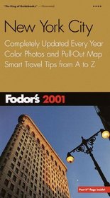 Fodor's New York City 2001: Completely Updated Every Year, Color Photos and Pull-Out Map, Smart Travel Tips from A to Z (Fodor's Gold Guides)