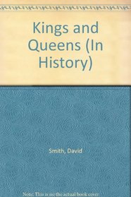 Kings and Queens (In History)
