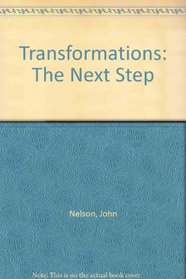 Transformations: The Next Step