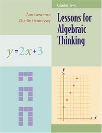 Lessons for Algebraic Thinking: Grades 6-8 (Lessons for Algebraic Thinking Series)