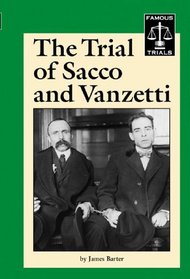 Famous Trials - The Trial of Sacco and Vanzetti (Famous Trials)