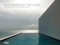 In/Formed by the Land: The Architecture of Carl Abbott FAIA