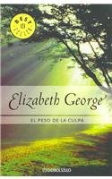 El Peso De La Culpa / In Pursuit of the Proper Sinner (Best Seller-Biblioteca Elizabeth George)