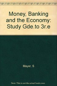 Money, Banking, and the Economy, Third Edition (Study Guide)