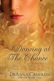 Dancing at The Chance (Dancer Chronicles, Bk 2)