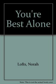 You're Best Alone