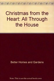 Christmas from the Heart: All Through the House