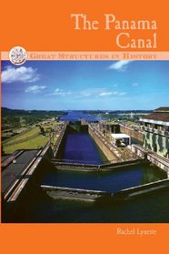 The Panama Canal (Great Structures in History)