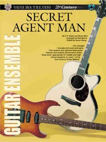 21st Century Guitar Ensemble -- Secret Agent Man (Warner Bros. Publications 21st Century Guitar Course)