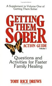 Getting Them Sober Action Guide (Getting Them Sober)
