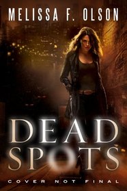 Dead Spots (Scarlett Bernard, Bk 1)