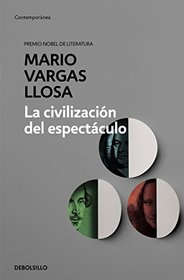 La civilizacin del espectculo / The Spectacle Civilization (Spanish Edition)