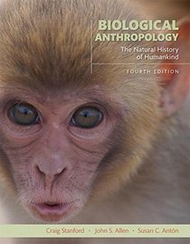 Biological Anthropology (4th Edition)