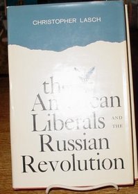 The American Liberals and the Russian Revolution.