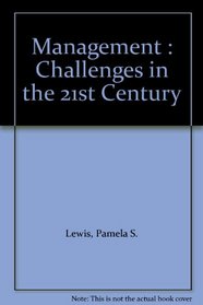 Management : Challenges in the 21st Century