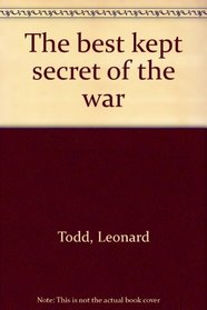The best kept secret of the war
