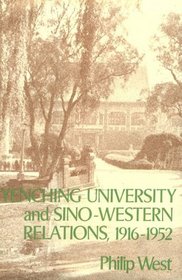 Yenching University and Sino-Western Relations, 1916-1952 (Harvard East Asian)