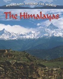 The Himalayas (Mountains Around the World)