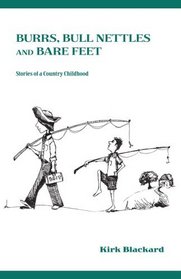 Burrs, Bull Nettles and Bare Feet: Stories of a Country Childhood