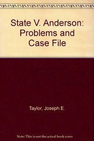 State V. Anderson: Problems and Case File