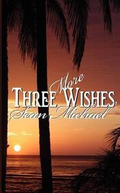 Three More WIshes (Three Wishes / Rainbow Island, Bk 2)