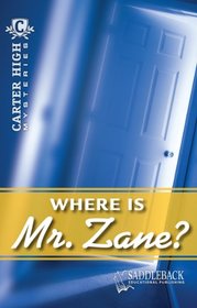 Where is Mr. Zane? (Carter High Mysteries)