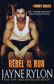 Rebel on the Run (Hot Rods, Bk 4)
